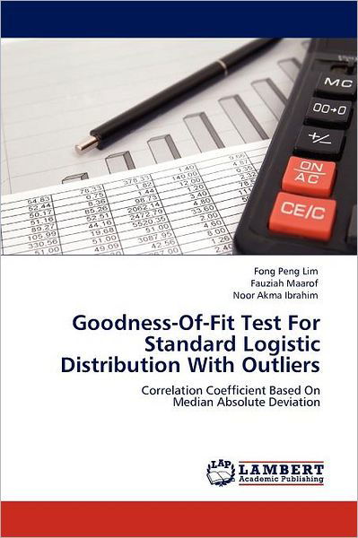 Cover for Noor Akma Ibrahim · Goodness-of-fit Test for Standard Logistic Distribution with Outliers: Correlation Coefficient Based on Median Absolute Deviation (Paperback Bog) (2011)