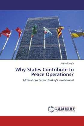 Cover for Güngör · Why States Contribute to Peace O (Book)