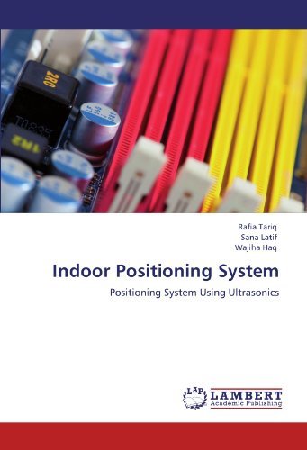 Cover for Wajiha Haq · Indoor Positioning System: Positioning System Using Ultrasonics (Taschenbuch) (2012)