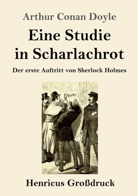 Cover for Sir Arthur Conan Doyle · Eine Studie in Scharlachrot (Grossdruck) (Paperback Book) (2019)