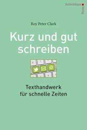 Cover for Clark · Kurz &amp; gut schreiben (Bog)