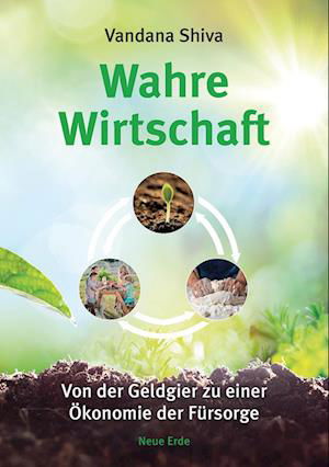 Wahre Wirtschaft - Vandana Shiva - Kirjat - Neue Erde - 9783890608204 - maanantai 12. syyskuuta 2022