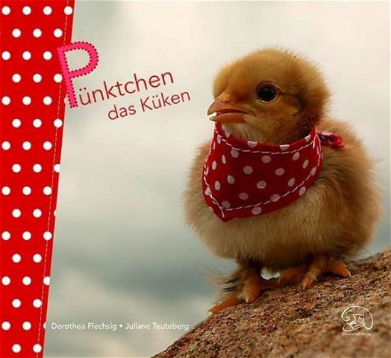 Cover for Flechsig · Pünktchen das Küken (Bog)