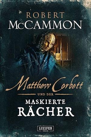 Cover for Robert R. McCammon · MATTHEW CORBETT und der maskierte Rächer (Book) (2023)