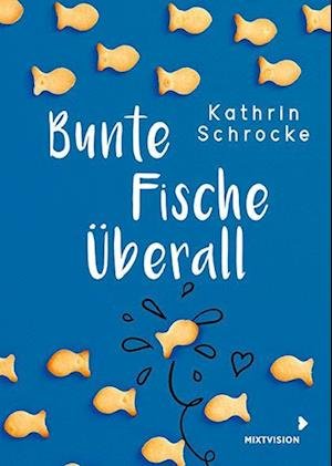 Cover for Kathrin Schrocke · Bunte Fische überall (Bok) (2023)