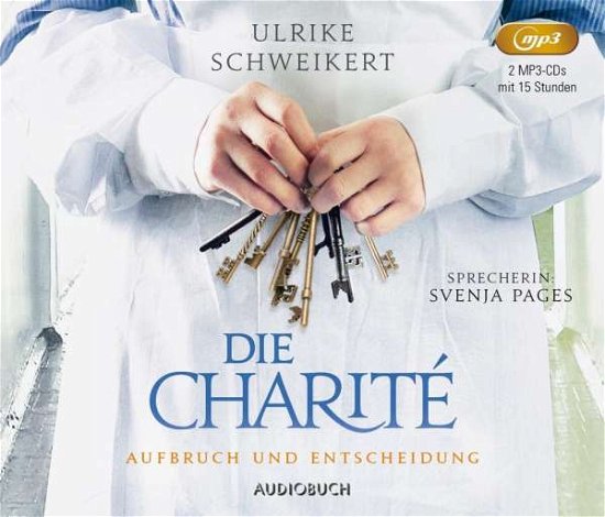 Cover for Ulrike Schweikert · CD Die Charité Band 2: Aufbruc (CD)