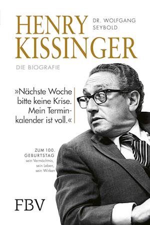 Die Biografie - Seybold:henry Kissinger - Książki -  - 9783959727204 - 