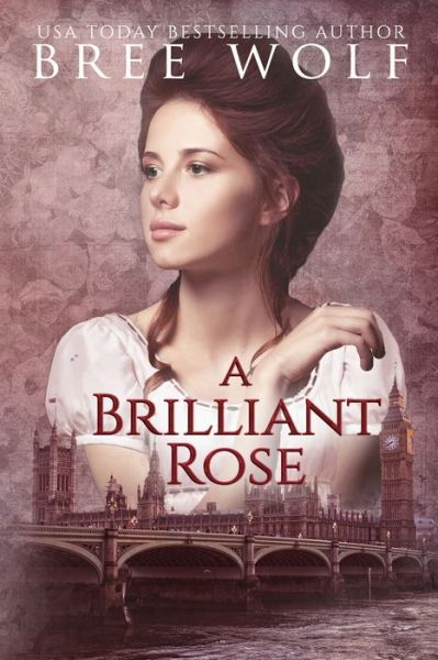 Cover for Bree Wolf · A Brilliant Rose (Paperback Book) (2018)