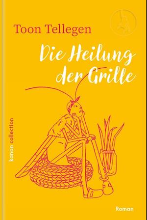 Cover for Toon Tellegen · Die Heilung der Grille (Buch) (2024)