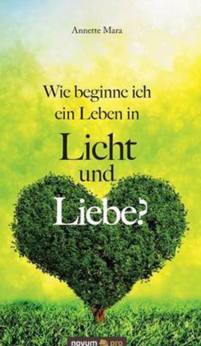 Cover for Mara · Wie beginne ich ein Leben in Licht (Buch) (2016)