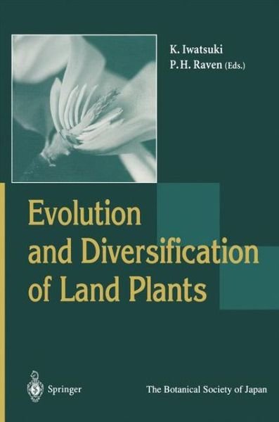 Kunio Iwatsuki · Evolution and Diversification of Land Plants (Pocketbok) [Softcover reprint of the original 1st ed. 1997 edition] (2012)