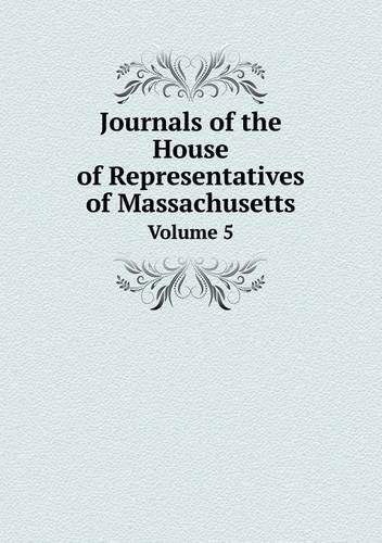 Cover for Massachusetts Historical Society · Journals of the House of Representatives of Massachusetts Volume 5 (Paperback Book) (2013)