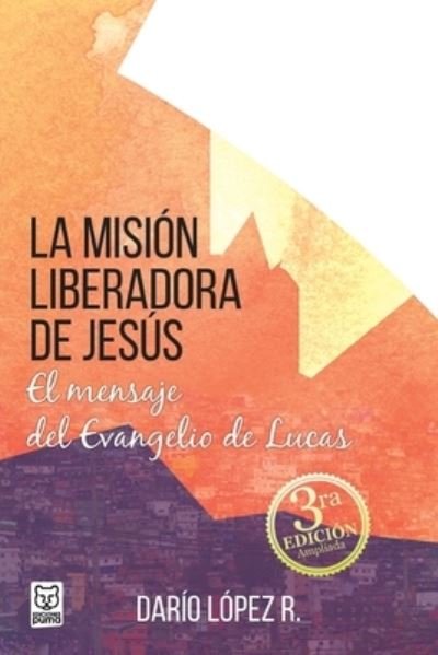 Cover for Dario Lopez · La Mision Liberadora de Jesus (Pocketbok) (2017)