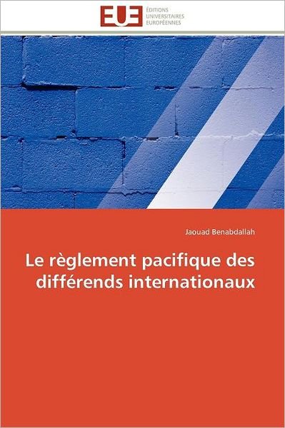 Cover for Jaouad Benabdallah · Le Règlement Pacifique Des Différends Internationaux (Paperback Bog) [French edition] (2018)