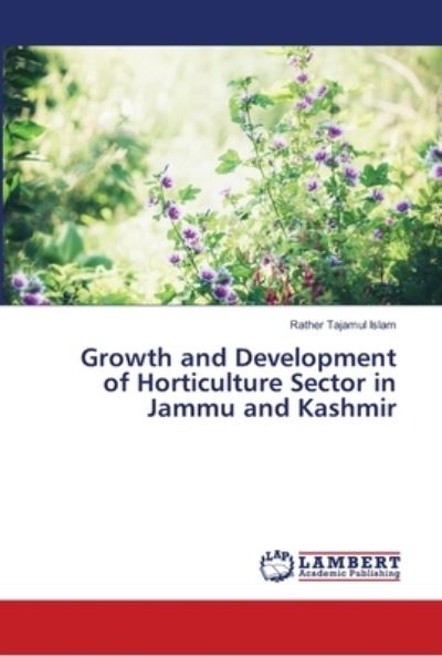 Growth and Development of Horticu - Islam - Kirjat -  - 9786139933204 - keskiviikko 5. joulukuuta 2018