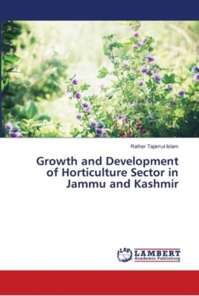 Growth and Development of Horticu - Islam - Bücher -  - 9786139933204 - 5. Dezember 2018