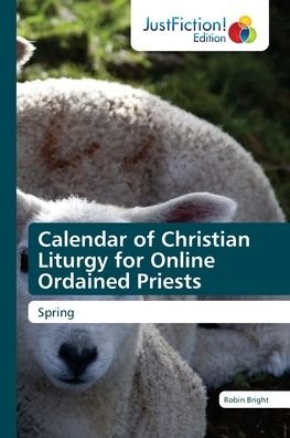 Cover for Bright · Calendar of Christian Liturgy fo (Bog) (2020)