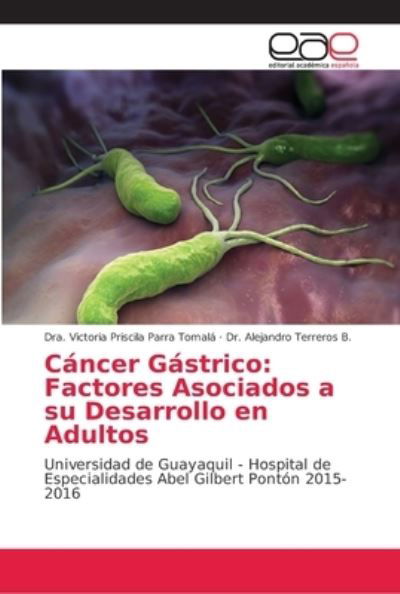 Cover for Dra Victoria Priscila Parra Tomalá · Cancer Gastrico (Pocketbok) (2018)