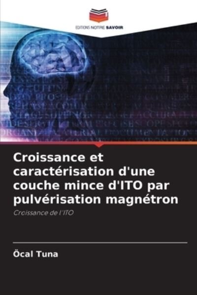 Cover for OEcal Tuna · Croissance et caracterisation d'une couche mince d'ITO par pulverisation magnetron (Taschenbuch) (2021)