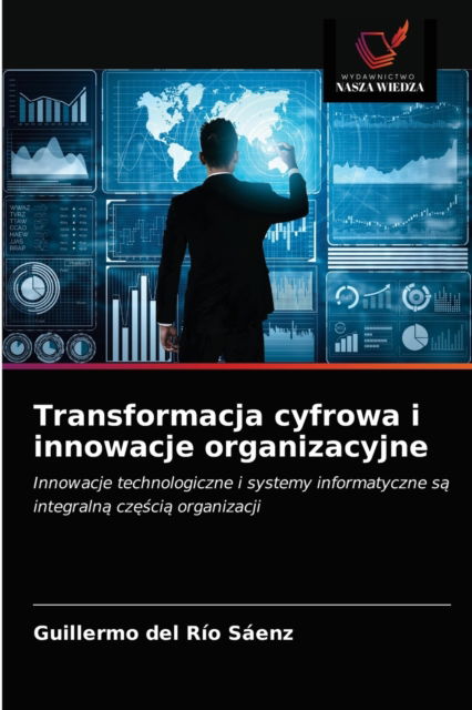 Cover for Guillermo del Rio Saenz · Transformacja cyfrowa i innowacje organizacyjne (Paperback Book) (2021)