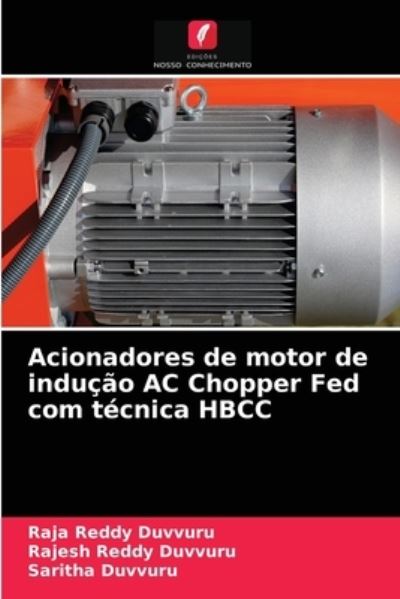 Cover for Raja Reddy Duvvuru · Acionadores de motor de inducao AC Chopper Fed com tecnica HBCC (Paperback Book) (2021)