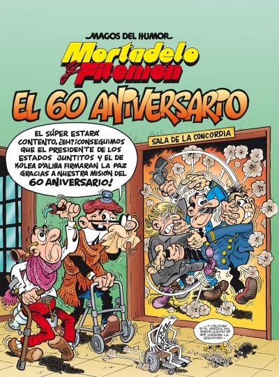 Cover for Francisco Ibanez · Mortadelo y Filemón. El 60 aniversario / Mortadelo and Filemón. 60th Anniversary (Gebundenes Buch) (2018)