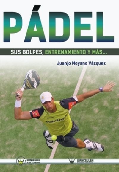 Cover for Juan José Moyano Vázquez · Padel (Paperback Book) (2016)