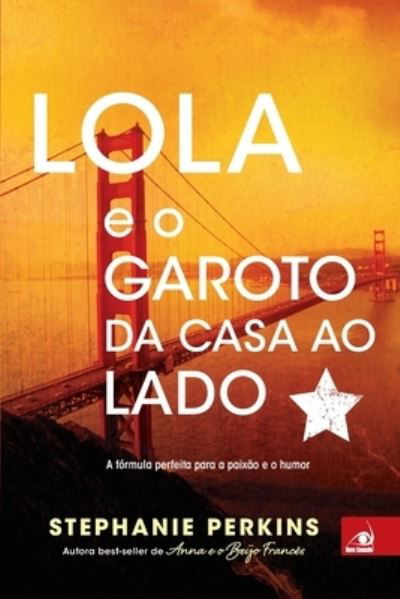 Lola e o Garoto da Casa ao Lado ( CAPA NOVA ) - Stephanie Perkins - Livres - Buobooks - 9788581637204 - 21 septembre 2020