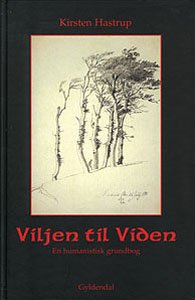 Cover for Kirsten Hastrup · Viljen til viden (Indbundet Bog) [1. udgave] [Indbundet] (1999)