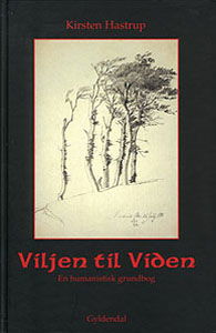 Viljen til viden - Kirsten Hastrup - Kirjat - Gyldendal - 9788700386204 - tiistai 28. syyskuuta 1999