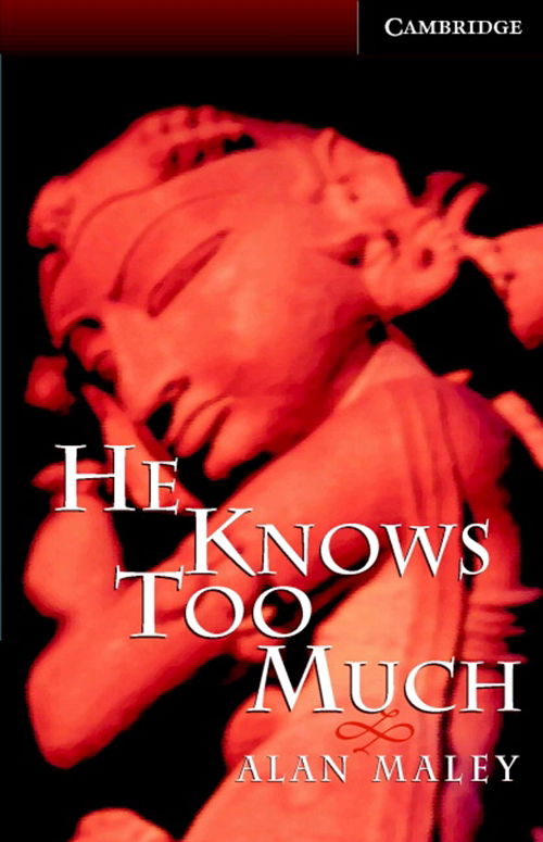 Cambridge English Readers: He Knows Too Much - Alan Maley - Bøker - Gyldendal - 9788702113204 - 17. mars 2011