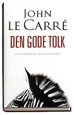 Cover for John Le Carré · Den gode tolk (Bound Book) [1º edição] (2007)