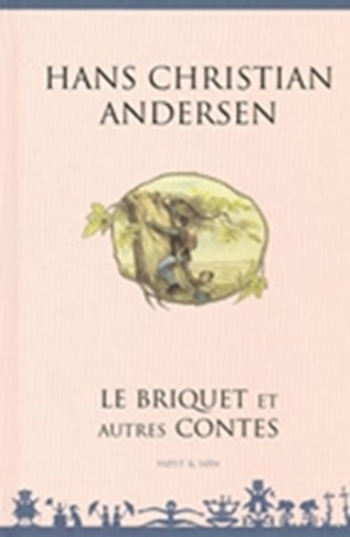Cover for H.C. Andersen · H.C. Andersen: Le Briquet et autres contes - Fransk / French (Bound Book) [2. Painos] [Indbundet] (2003)
