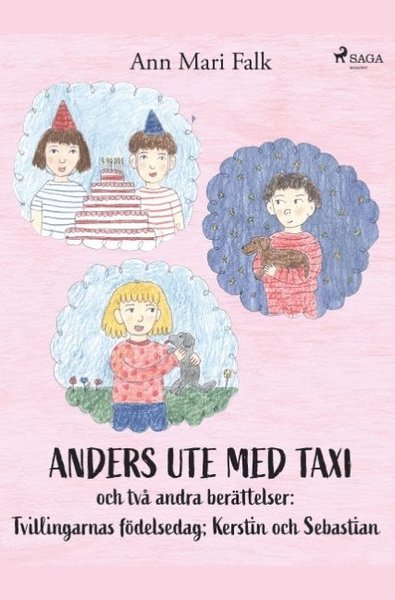 Cover for Ann Mari Falk · Anders ute med Taxi och två andra berättelser : Tvillingarnas födelsedag ; Kerstin och Sebastian (Bog) (2019)
