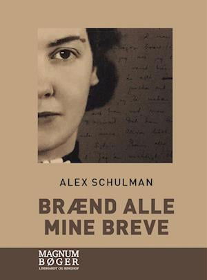 Cover for Alex Schulman · Brænd alle mine breve (Storskrift) (Bound Book) [2. Painos] (2022)