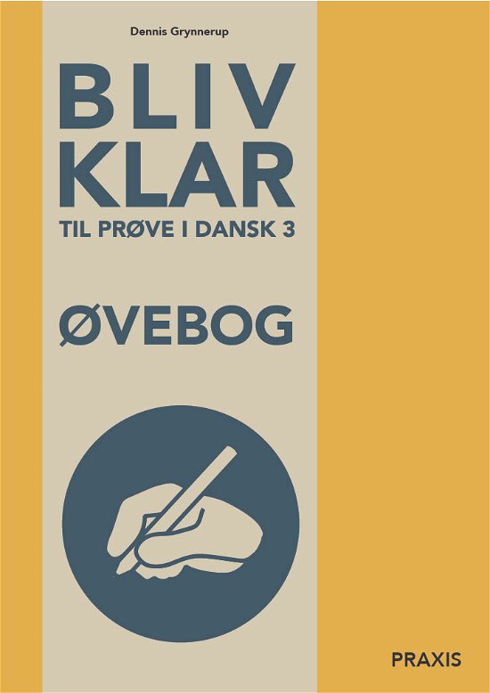 Cover for Dennis Grynnerup · Bliv klar: Bliv klar til prøve i dansk 3 øvebog (Poketbok) [1:a utgåva] (2023)