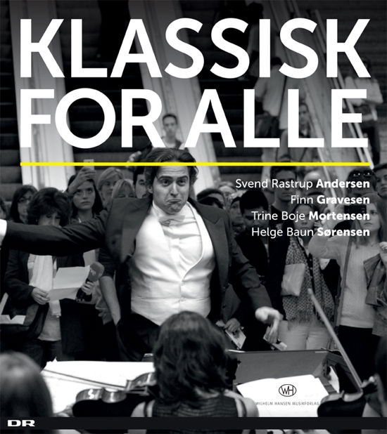Cover for Svend Rastrup Andersen, Helge Baun Sørensen, Trine Boje Mortensen, Finn Gravesen · Klassisk for alle (Bound Book) [1st edition] [Indbundet] (2013)