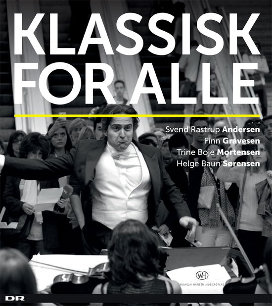 Cover for Svend Rastrup Andersen, Helge Baun Sørensen, Trine Boje Mortensen, Finn Gravesen · Klassisk for alle (Bound Book) [1. wydanie] [Indbundet] (2013)