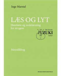 Læs & lyt (Metodikbog) - Inge Marstal - Bücher - Det Danske Suzuki Institut - 9788759841204 - 2018