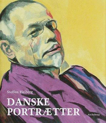 Cover for Steffen Heiberg · Danske portrætter (Book) [1. Painos] (2003)