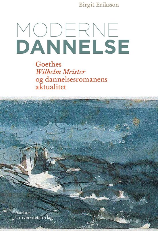 Cover for Birgit Eriksson · Moderne dannelse (Hæftet bog) [1. udgave] (2013)