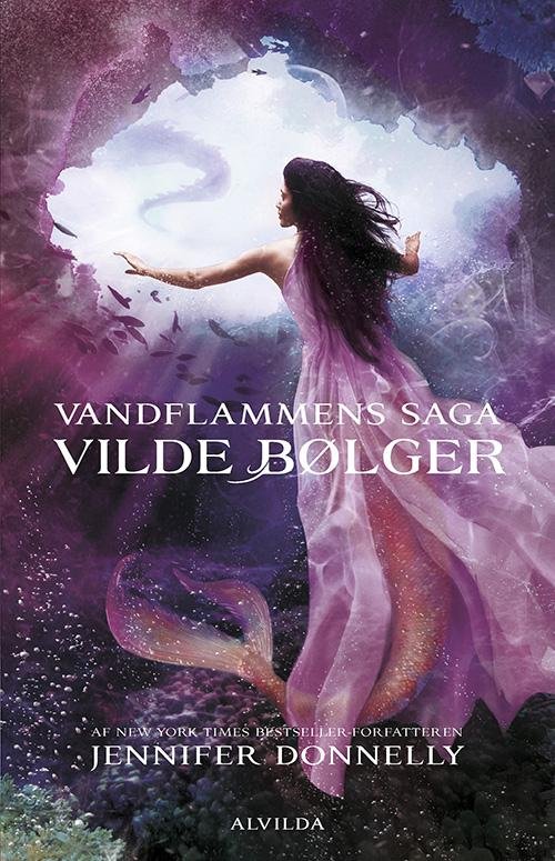 Cover for Jennifer Donnelly · Vandflammens saga: Vandflammens saga 2: Vilde bølger (Gebundesens Buch) [2. Ausgabe] (2016)