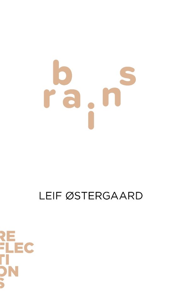 Cover for Leif Østergaard · Reflections: Brains (Sewn Spine Book) [1º edição] (2023)