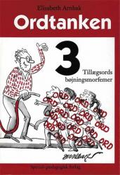 Ordtanken 3, Tillægsords bøjningsmorfemer - Elisabeth Arnbak - Books - Special-pædagogisk forlag - 9788773995204 - August 17, 1998