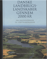 Cover for Bent Odgaard · Danske landbrugslandskaber gennem 2000 år (Bound Book) [1er édition] [Indbundet] (2009)