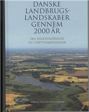 Cover for Bent Odgaard · Danske landbrugslandskaber gennem 2000 år (Gebundesens Buch) [1. Ausgabe] [Indbundet] (2009)