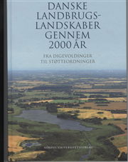 Cover for Bent Odgaard · Danske landbrugslandskaber gennem 2000 år (Bound Book) [1. Painos] [Indbundet] (2009)