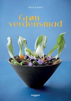 Cover for Steen Larsen · Grøn verdensmad (Innbunden bok) [1. utgave] (2021)