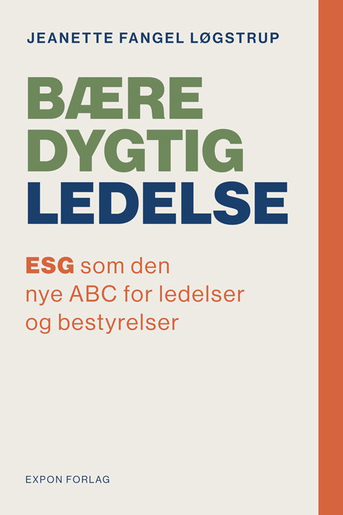 Bæredygtig ledelse - Jeanette Fangel Løgstrup - Bøger - Expon Forlag - 9788797388204 - 9. juni 2022