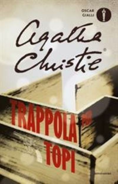 Trappola Per Topi - Agatha Christie - Livres - Mondadori - 9788804703204 - 23 avril 2018